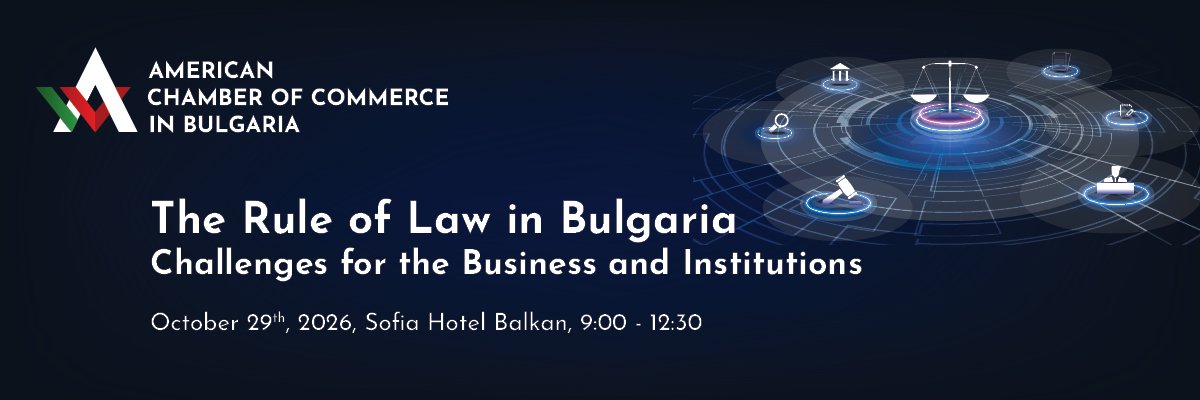 The Rule of Law in Bulgaria - Challenges for the Business and Institutions